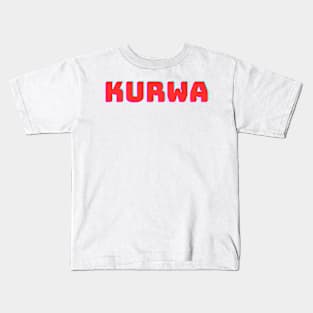 Polish national word kurwa Kids T-Shirt